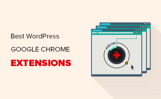 Beste Google Chrome-Erweiterungen für WordPress