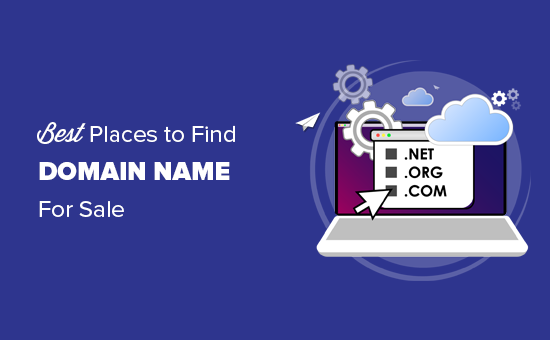Was sind die besten Orte, um Domainnamen zum Verkauf zu finden?