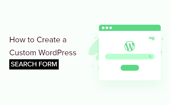 So erstellen Sie ein benutzerdefiniertes WordPress-Suchformular (Schritt für Schritt)