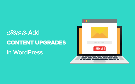 So fuegen Sie Inhalts Upgrades in WordPress hinzu und erweitern Ihre