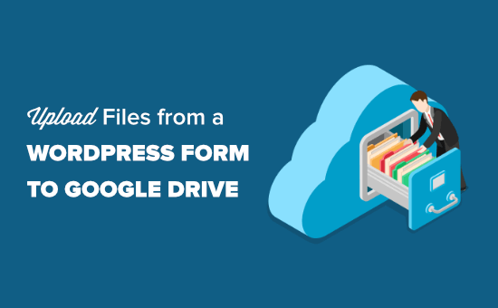 Hochladen von Dateien aus einem WordPress-Formular in Google Drive