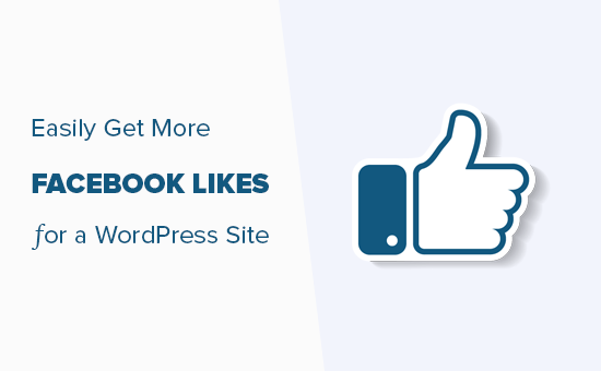 10 schnelle Moeglichkeiten mehr Facebook Likes mit WordPress zu erhalten