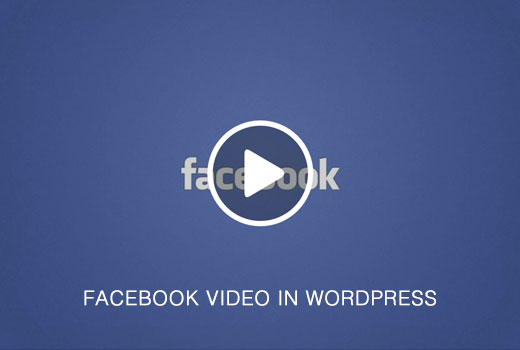 Hinzufügen von Facebook-Videos in WordPress