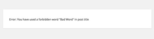 Fehler, der angezeigt wird, wenn ein Benutzer versucht, einen Beitrag mit einem verbotenen Wort im Titel zu veröffentlichen