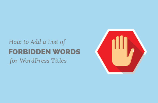 Liste der verbotenen Wörter für WordPress-Beitragstitel