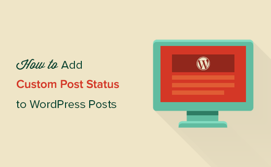 So fuegen Sie einen benutzerdefinierten Post Status fuer Blog Posts in WordPress
