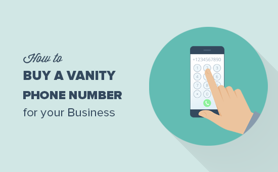 So kaufen Sie eine Vanity-Telefonnummer für Ihr Unternehmen