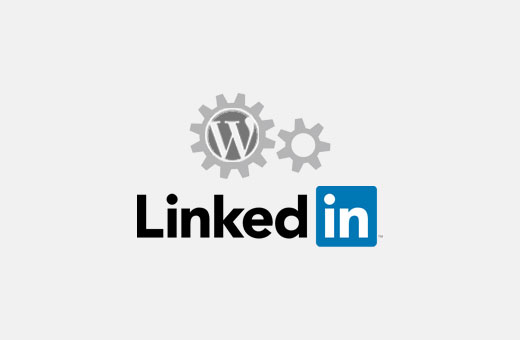 Veröffentlichen Sie WordPress-Beiträge automatisch auf LinkedIn