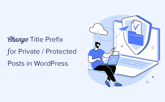 Ändern des Titelpräfixes für private und geschützte Beiträge in WordPress