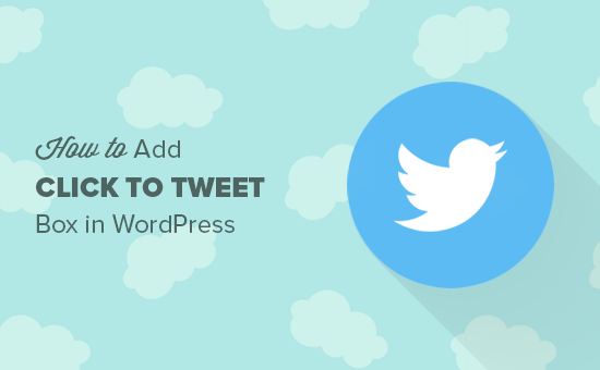 So fügen Sie Click-to-Tweet-Boxen zu Ihren WordPress-Beiträgen hinzu