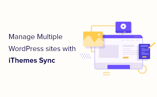 So verwalten Sie mehrere WordPress-Sites mit iThemes Sync