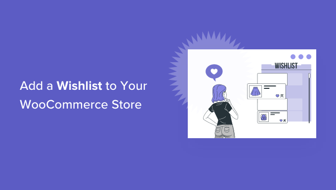 Fügen Sie Ihrem WooCommerce-Shop eine Wunschliste hinzu