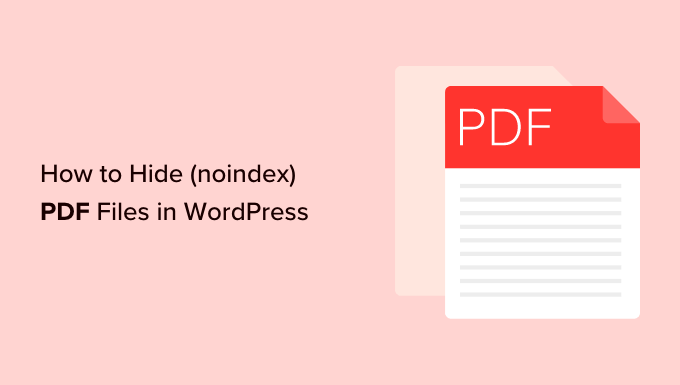 So verstecken Sie (Noindex) PDF-Dateien in WordPress