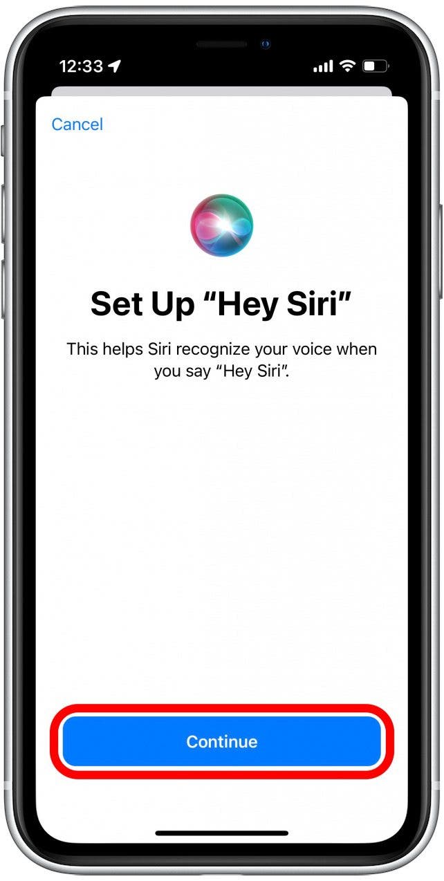 Wenn Sie Listen for „Hey Siri“ aktivieren, müssen Sie den Satz einige Male in Ihr Telefon sprechen, damit Siri Ihre Stimme leichter erkennen kann.  Tippen Sie auf Weiter, um zu beginnen, und befolgen Sie die Anweisungen auf dem Bildschirm, um die Funktion einzurichten.