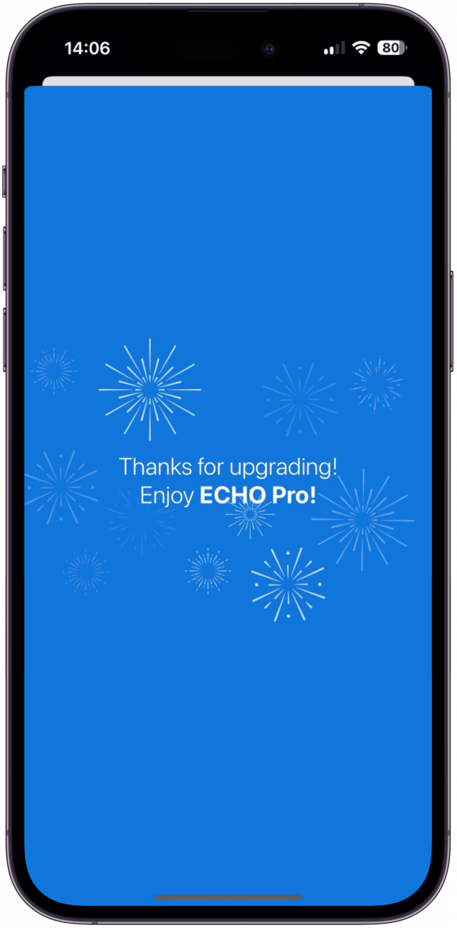 Sie erhalten ein Dankeschön für das Upgrade!  Viel Spaß mit ECHO Pro!  Nachricht. 