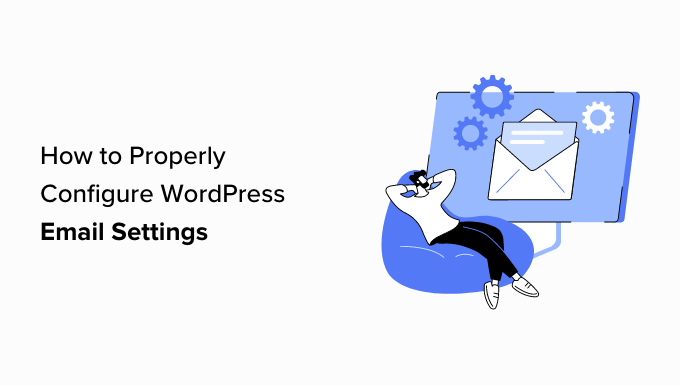 Konfigurieren Sie Ihre WordPress-E-Mail-Einstellungen richtig
